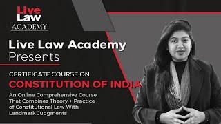 Livelaw Academy's Certificate Course on Constitution of India