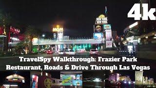 TravelSpy 4k Walkthrough: Frazier Park Restaurant, Roads & Drive Through Las Vegas