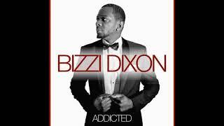 Bizzi Dixon - Addicted ( R&B Mix )                                                             *****