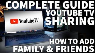 Sharing YouTube TV with Friends and Family Complete Guide - YouTube TV Family Sharing Instructions