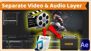 How to Separate Video and Audio Layer in After Effects