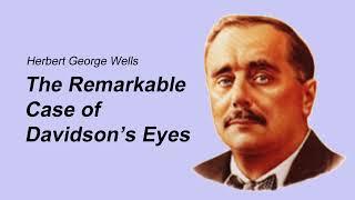 "The Remarkable Case of Davidson’s Eyes" by H. G. Wells. Audiobooks. Learn English through stories