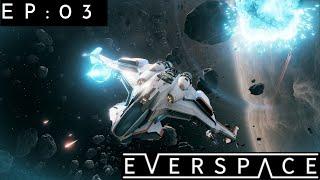 Spartan 047's EVERSPACE Adventure Ep:03