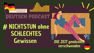 Learn German German Podcast #19 WIE DU DEINE ZEIT VERSCHWENDEN KANNST Listening Practice A2-C1