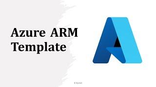 Learn Azure ARM Templates from Scratch - Step-by-Step Azure Resource Manager Tutorial