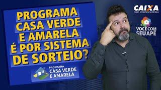 Programa Casa Verde e Amarela é Por Sistema de Sorteio?