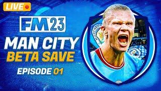 FM23 BETA IS HERE! Man City Beta Save #01