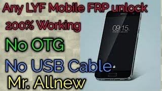 Any LYF Mobile FRP unlock 200% Working By Mr. AllNew (Anuj Pal)