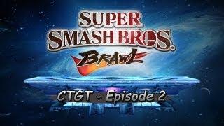 CTGT Let's Play: Super Smash Bros. Brawl Ep. 2 - Trololololol