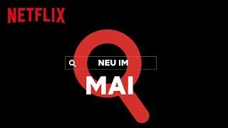 Neu auf Netflix | Mai 2020