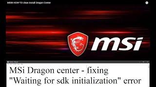 Dragon Center - "Waiting for SDK initialization" how to fix this problem