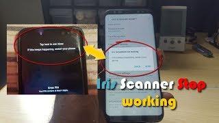 Galaxy S8 IRIS SCANNER STOP WORKING fix