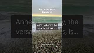 Fact about Anne Hathaway #facts #wtfacts #shortsfacts #shorts