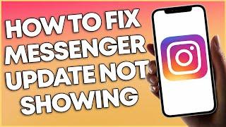 How To Fix Instagram Messenger Update Not Showing/Working 2023