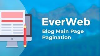 Setting Up Blog Main Page Pagination in EverWeb