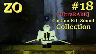 ZO [UltraRARE] Kill Sound Collection #18