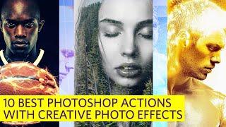 10 Best Photoshop Actions With Creative Photo Effects