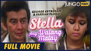 Stella Ang Walang Malay | George Estregan | Full Tagalog Drama Movie