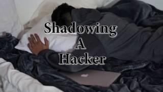 TSA Digital Video Production: Shadowing A Hacker (3 min Video)