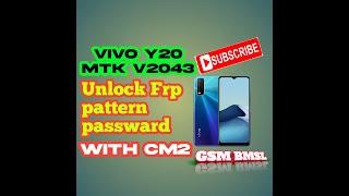 Vivo Y20 (2021) V2043 Pattern Unlock CM2 | Vivo Y20 FRP Remove CM2