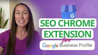 SEO Chrome Extension: Improve Google Business Profile SEO