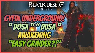 BDO Dosa Awakening Gyfin Underground PVE Guide