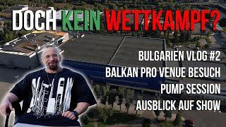 Doch kein Wettkampf? Wir suchen den Veranstaltungsort - Bulgarien Vlog #2