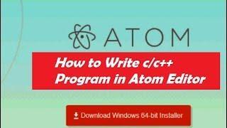 How to Write c / c++ Program in Atom Editor