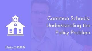 Common Schools: Understanding the Public Policy Problem