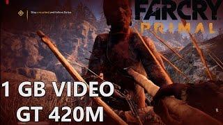 Far Cry Primal on Low-End PC | 1GB GT 420M Performance Test 