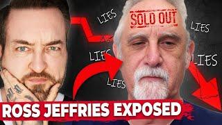 Ross Jeffries EXPOSED as Shady LIAR (Fake Laycount, Fake Friend, Endorsing Frauds)