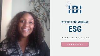 Weight Loss Webinar - ESG Procedure - IBI Healthcare Institute