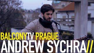 ANDREW SYCHRA - BACK HOME (BalconyTV)