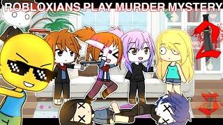  ROBLOXIANS PLAY MURDER MYSTERY // Gacha Life | Gacha Lovely | Read Desc ️