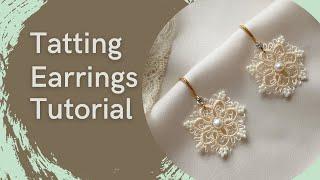 Tatting earrings with shuttle tutorial. Snowflakes lace earrings DIY.