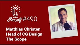 CG Garage Podcast | Matthias Christen — Head of CG Design, The Scope