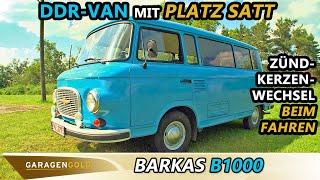 Barkas B1000 - DDR-Van mmit Platz satt - Zündkerzenwechsel beim Fahren | Garagengold