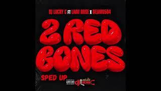 Dj Lucky C x Ladii Rose x Dejavu504 "2 Red Bones" Official Audio (SPED UP)