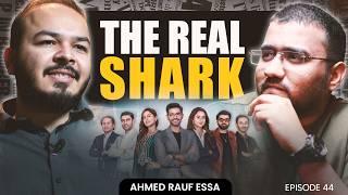 How to actually build an E-commerce brand in Pakistan | Ahmed Rauf Essa | EP44 Sheikh Hassan Mehtab