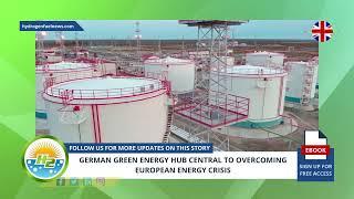 German green energy hub central to overcoming European energy crisis