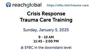 Evangelical Free Bible Church (EFBC): Trauma Training Part 2