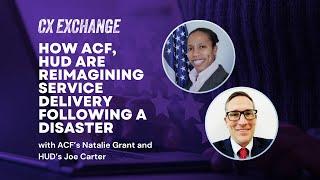 CX Exchange 2024: How @acf-gov, @HUDchannel are reimagining service delivery following a disaster