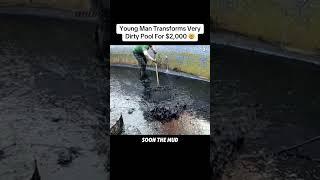 Young Man Transforms Very Dirty Pool For $2,000