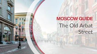 Moscow Guide - Old Arbat