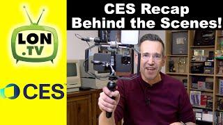 CES 2025 Recap: Behind the Scenes, How I covered the Show and Tips !