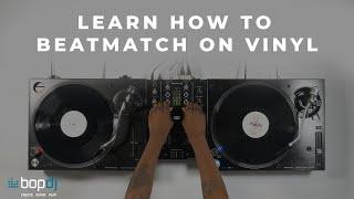 How To Beatmatch & Mix On Vinyl Turntables | Bop DJ