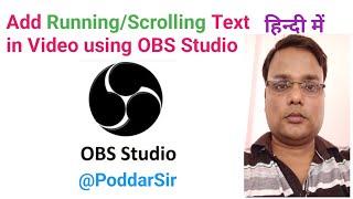 Add Running/Scrolling Texts in Video using OBS Studio/in Hindi