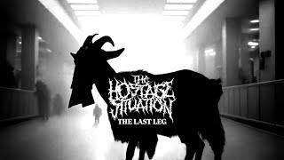 The Hostage Situation - "The Last Leg" Official Music Video - A BlankTV World Premiere!