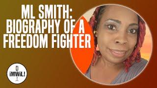 ML Smith: Biography Of A Freedom Fighter