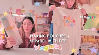 Making pouches and new apparel with DTF! What a day...  Small Business Vlogmas day 20